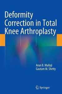 Deformity Correction in Total Knee Arthroplasty