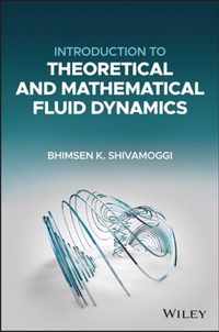 Introduction to Theoretical and Mathematical Fluid  Dynamics