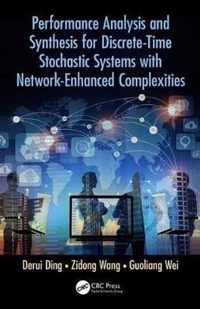 Performance Analysis and Synthesis for Discrete-Time Stochastic Systems with Network-Enhanced Complexities