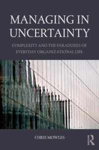 Managing In Uncertainty