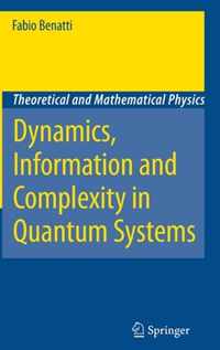 Dynamics, Information and Complexity in Quantum Systems