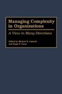 Managing Complexity In Organizations