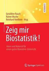 Zeig mir Biostatistik!