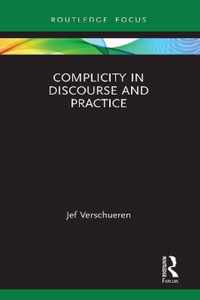 Complicity in Discourse and Practice