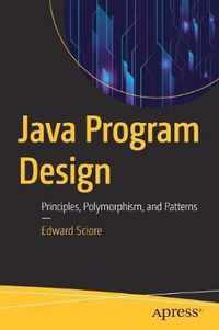 Java Program Design: Principles, Polymorphism, and Patterns