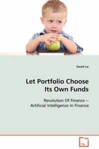 Let Portfolio Choose Its Own Funds