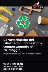 Caratteristiche dei rifiuti solidi domestici e comportamento di riciclaggio