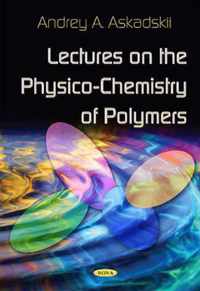 Lectures on the Physico-Chemistry of Polymers