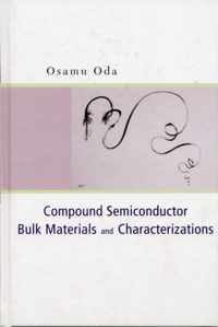 Compound Semiconductor Bulk Materials And Characterizations