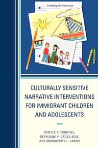 Culturally Sensitive Narrative Interventions for Immigrant Children and Adolescents