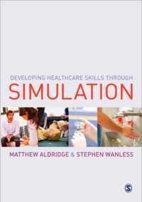 Developing Healthcare Skills through Simulation