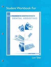 Student Workbook for Pearson's Comprehensive Dental Assisting