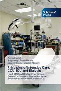 Principles of Intensive Care, CCU, ICU and Dialysis