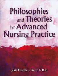 Philosophies And Theories For Advanced Nursing Practice