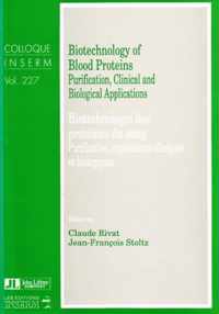 Biotechnology of Blood Proteins