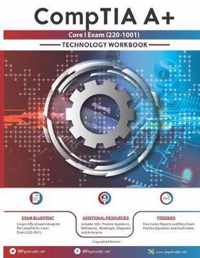 CompTIA A+ Core I Exam(220-1001) Technology Workbook