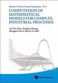 Computation Of Mathematical Models For Complex Industrial Processes