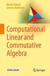 Computational Linear and Commutative Algebra