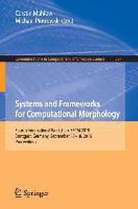 Systems and Frameworks for Computational Morphology