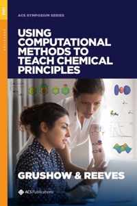 Using Computational Methods to Teach Chemical Principles