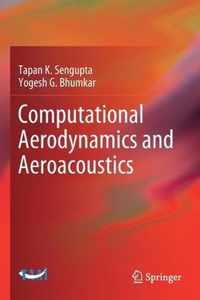 Computational Aerodynamics and Aeroacoustics