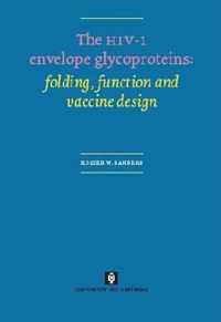 The Hiv-1 Envelope Glycoproteins: Folding, Function and Vaccin Design