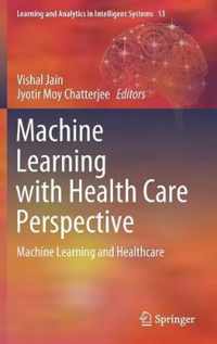 Machine Learning with Health Care Perspective