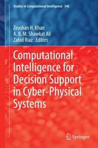 Computational Intelligence for Decision Support in Cyber-Physical Systems