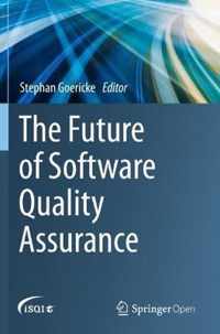 The Future of Software Quality Assurance