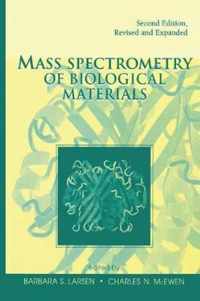 Mass Spectrometry of Biological Materials
