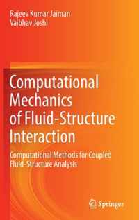 Computational Mechanics of Fluid-Structure Interaction