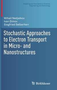 Stochastic Approaches to Electron Transport in Micro- and Nanostructures