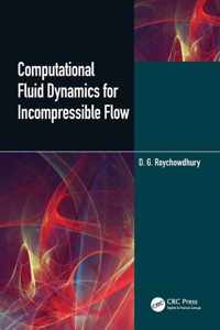 Computational Fluid Dynamics for Incompressible Flows