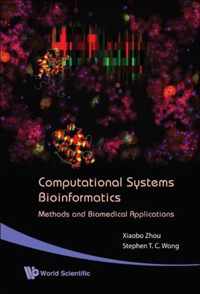 Computational Systems Bioinformatics - Methods And Biomedical Applications