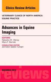 Advances in Equine Imaging, An Issue of Veterinary Clinics: Equine Practice