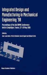 Integrated Design and Manufacturing in Mechanical Engineering '98