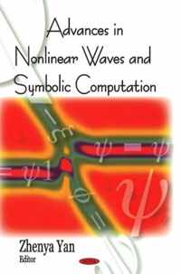 Advances in Nonlinear Waves & Symbolic Computation