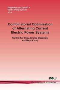 Combinatorial Optimization of Alternating Current Electric Power Systems