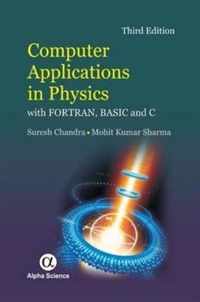 Computer Applications in Physics: With Fortran, Basic and C