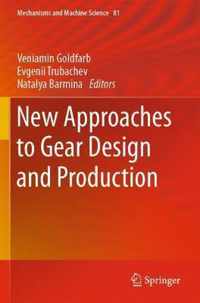 New Approaches to Gear Design and Production