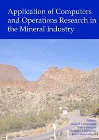 Application of Computers and Operations Research in the Mineral Industry