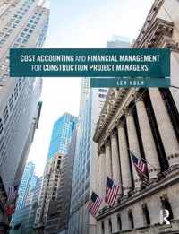 Cost Accounting and Financial Management for Construction Project Managers