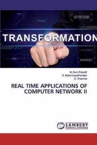 Real Time Applications of Computer Network II