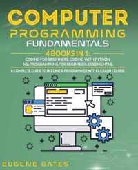 Computer Programming Fundamentals: 4 Books in 1