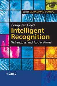 Computer-Aided Intelligent Recognition Techniques and Applications