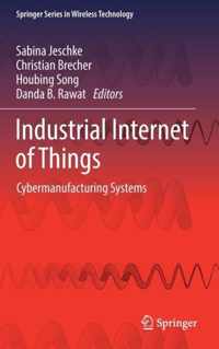 Industrial Internet of Things: Cybermanufacturing Systems