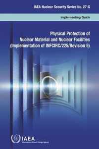 Physical Protection of Nuclear Material and Nuclear Facilities (Implementation of INFCIRC/225/Revision 5) (Spanish Edition)