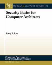 Security Basics for Computer Architects