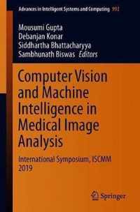 Computer Vision and Machine Intelligence in Medical Image Analysis