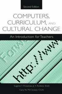 Computers, Curriculum, and Cultural Change